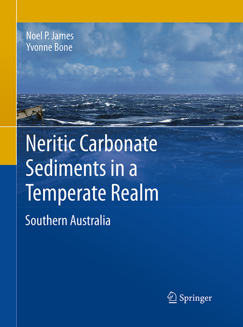 Neritic Carbonate Sediments in a Temperate Realm - Noel P. James, Yvonne Bone