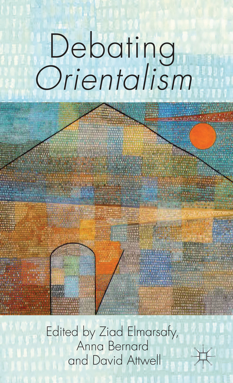 Debating Orientalism - Anna Bernard, David Attwell