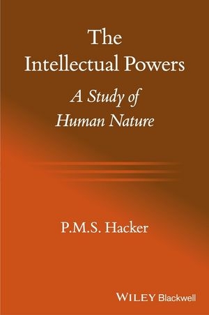 The Intellectual Powers - P. M. S. Hacker
