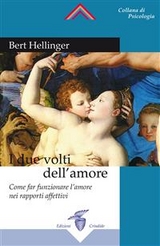 I due volti dell’amore - Bert Hellinger