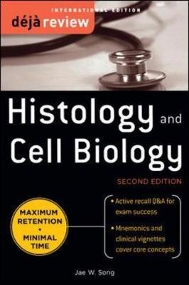 Deja Review Histology & Cell Biology, Second Edition (Int'l Ed) - Jae Song