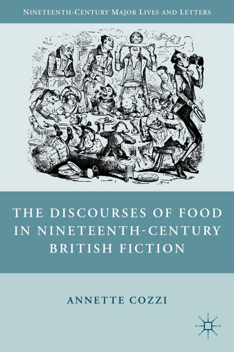 The Discourses of Food in Nineteenth-Century British Fiction - A. Cozzi