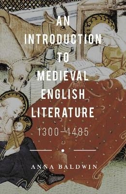 An Introduction to Medieval English Literature - Anna Baldwin