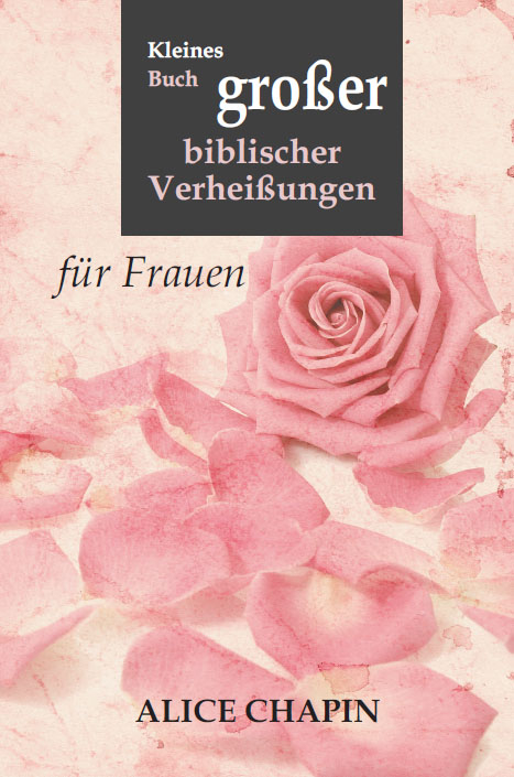 Kleines Buch großer biblischer Verheißungen - Alice Chapin