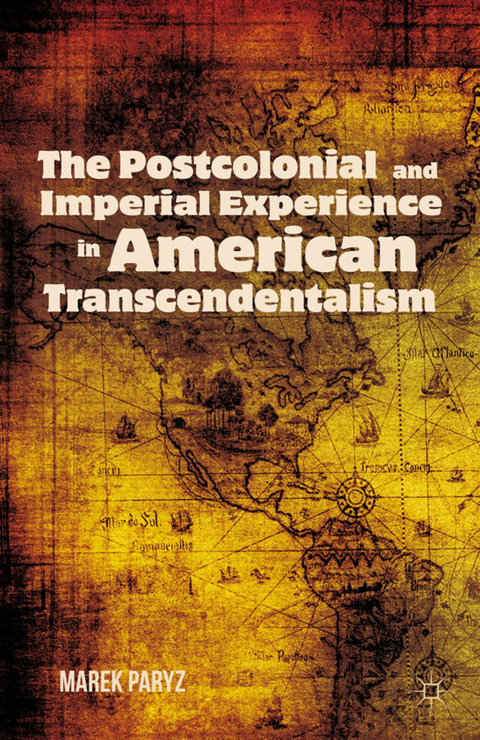 The Postcolonial and Imperial Experience in American Transcendentalism - M. Paryz