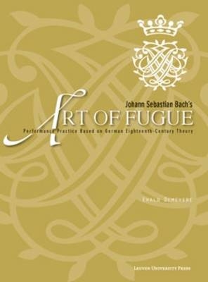 Johann Sebastian Bach's "Art of Fugue" - Ewald Demeyere