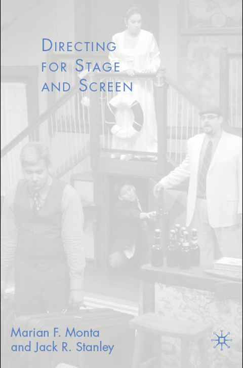 Directing for Stage and Screen - J. Stanley, M. Monta