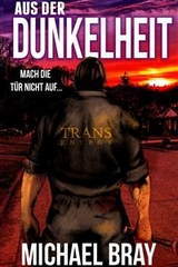 Aus Der Dunkelheit - Michael Bray