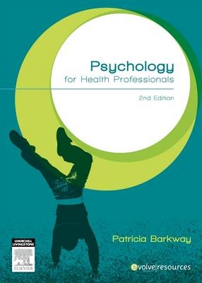 Psychology for Health Professionals - Patricia Barkway