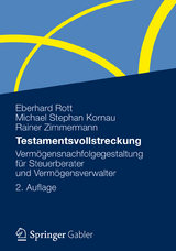 Testamentsvollstreckung - Eberhard Rott, Michael Stephan Kornau, Rainer Zimmermann