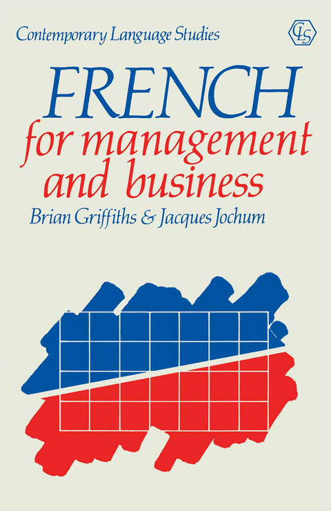 French for Management and Business - Brian Griffiths, Jacques Jochum