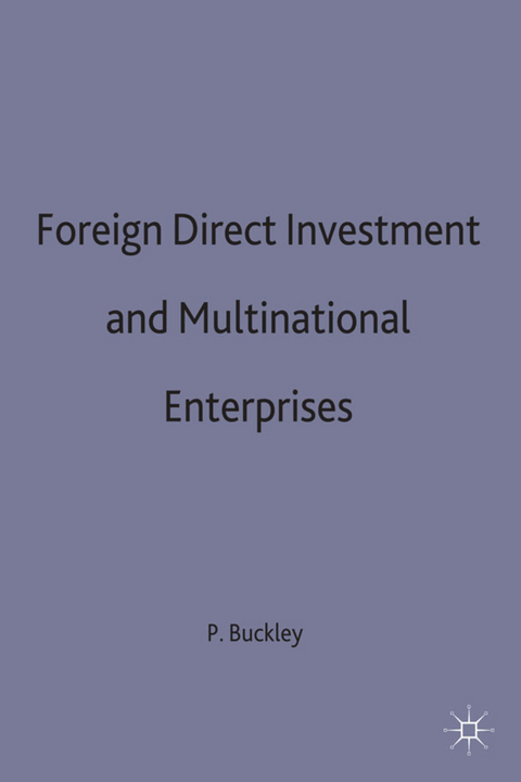 Foreign Direct Investment and Multinational Enterprises - P. Buckley