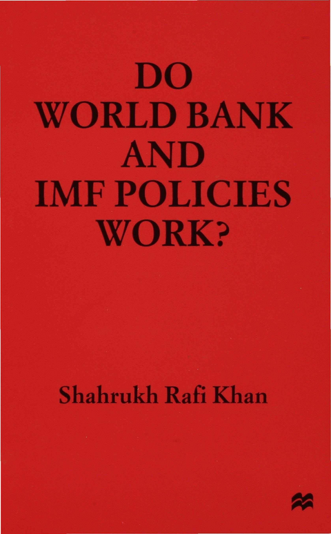 Do World Bank and IMF Policies Work? - S. Khan