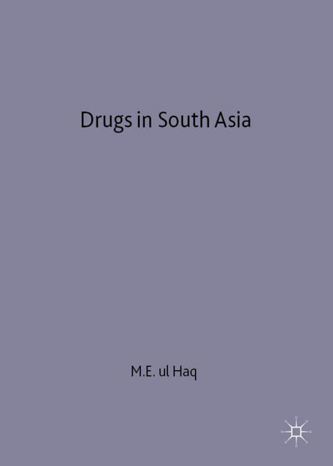 Drugs in South Asia - M. Haq