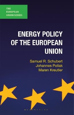 Energy Policy of the European Union - Johannes Pollak, Samuel Schubert, Maren Kreutler