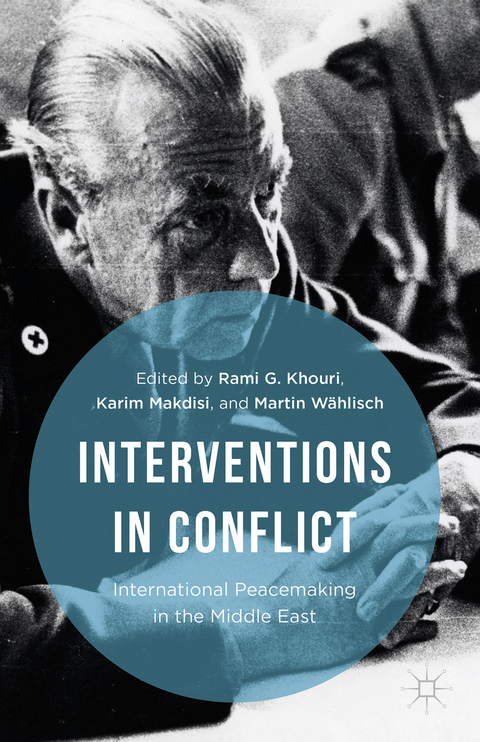 Interventions in Conflict - Rami G. Khouri, Martin Wählisch