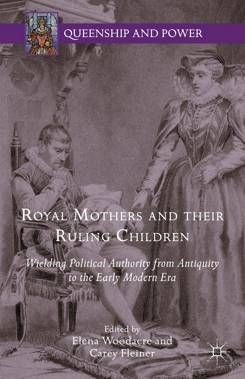 Royal Mothers and their Ruling Children - 