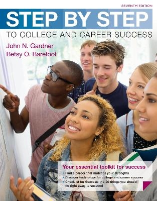 Step by Step to College and Career Success - John N. Gardner, Betsy O. Barefoot