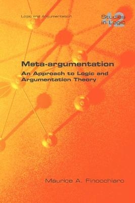 Meta-argumentation. An Approach to Logic and Argumentation Theory - M. A. Finocchiaro