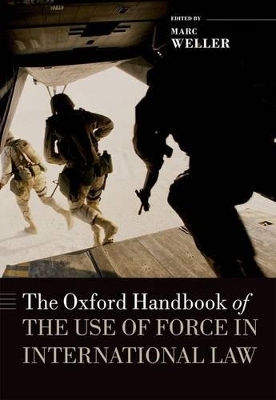 The Oxford Handbook of the Use of Force in International Law - 