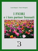 i Fiori e i loro partner Sessuali -  Bolognini,  Rangoni