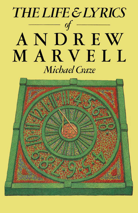 The Life and Lyrics of Andrew Marvell - Michael Craze