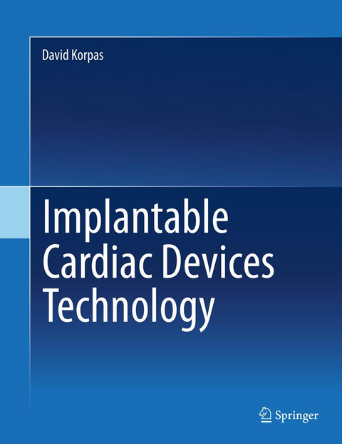 Implantable Cardiac Devices Technology - David Korpas