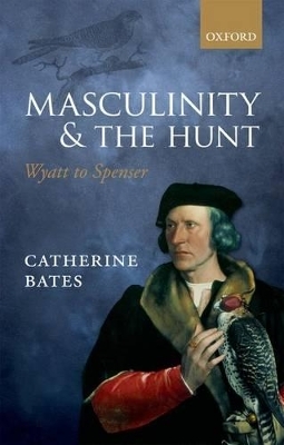 Masculinity and the Hunt - Catherine Bates