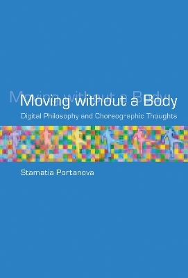 Moving without a Body - Stamatia Portanova