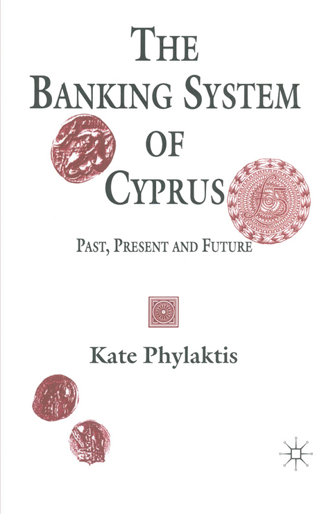 The Banking System of Cyprus - Kate Phylaktis