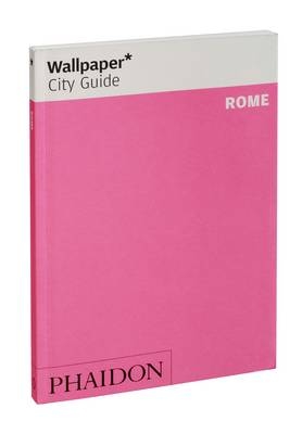 Wallpaper* City Guide Rome 2012 -  Wallpaper*