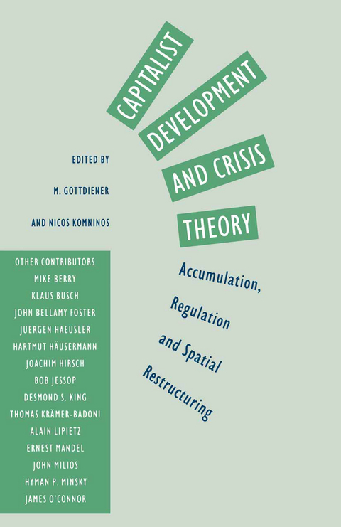 Capitalist Development and Crisis Theory: Accumulation, Regulation and Spatial Restructuring - 