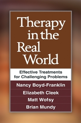Therapy in the Real World - Nancy Boyd-Franklin, Elizabeth N. Cleek, Matt Wofsy, Brian Mundy