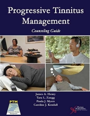 Progressive Tinnitus Management - James A. Henry, Tara L. Zaugg, Paula J. Myers