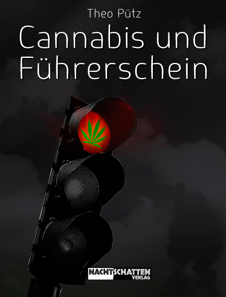 Cannabis und Führerschein - Theo Pütz