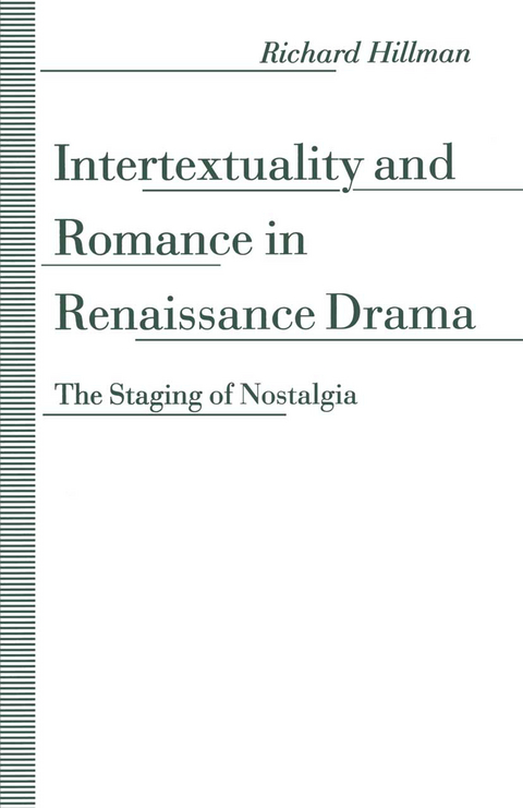 Intertextuality and Romance in Renaissance Drama - Richard Hillman