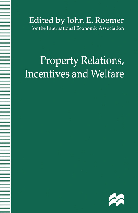 Property Relations, Incentives and Welfare - 