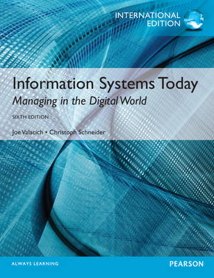 Information Systems Today, International Edition - Joseph Valacich, Christoph Schneider