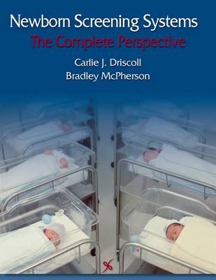 Newborn Screening Systems - Carlie J. Driscoll, Bradley McPherson