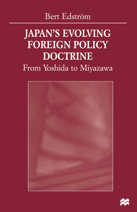 Japan’s Evolving Foreign Policy Doctrine - Bert Edstrom