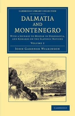 Dalmatia and Montenegro - John Gardner Wilkinson