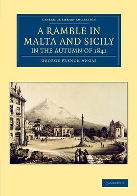 A Ramble in Malta and Sicily, in the Autumn of 1841 - George French Angas