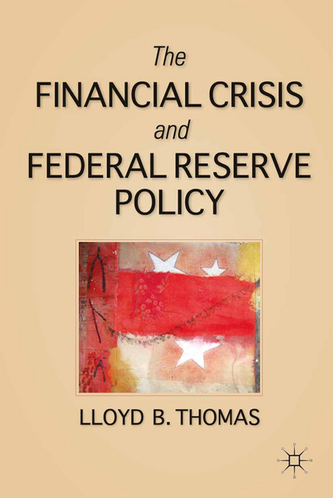 The Financial Crisis and Federal Reserve Policy - L. Thomas