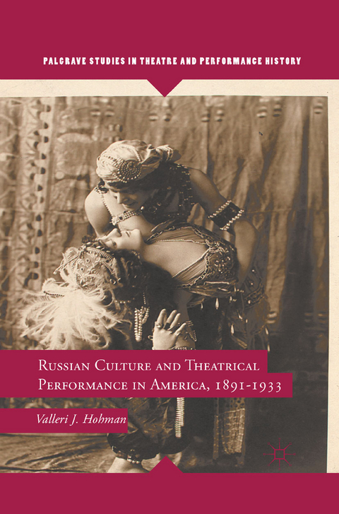 Russian Culture and Theatrical Performance in America, 1891-1933 - V. Hohman