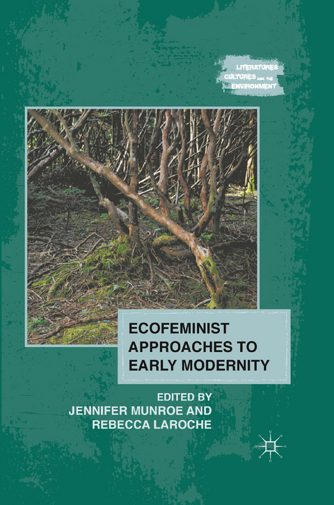 Ecofeminist Approaches to Early Modernity - 