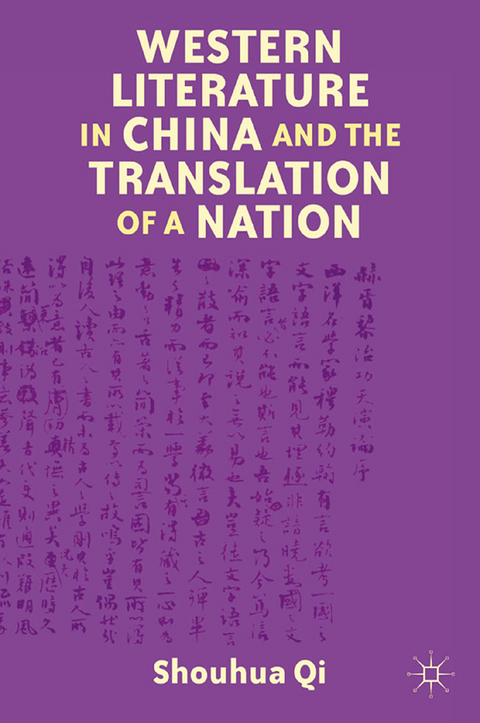 Western Literature in China and the Translation of a Nation - S. Qi