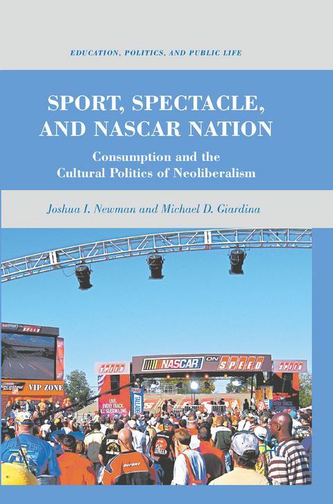 Sport, Spectacle, and NASCAR Nation - J. Newman, M. Giardina
