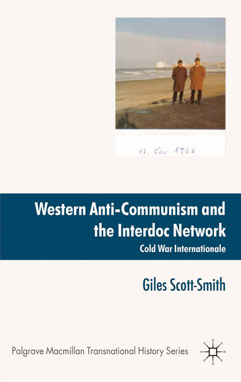 Western Anti-Communism and the Interdoc Network - Giles Scott-Smith