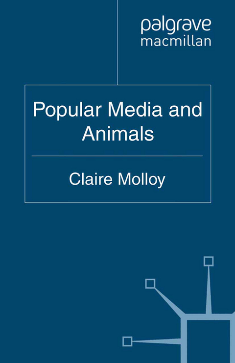 Popular Media and Animals - Claire Molloy