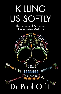 Killing Us Softly - Dr Paul Offit